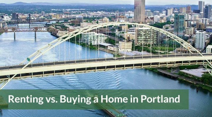 Renting vs. Buying a Home in Portland: A 2026 Update
