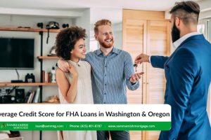 Report Shows Average Credit Score for FHA Loans in Washington & Oregon