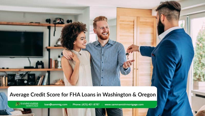 Report Shows Average Credit Score for FHA Loans in Washington & Oregon