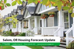 Salem, OR Housing Forecast For 2025: Prices Climb Due to Supply Shortage