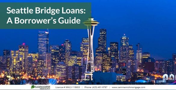 Seattle Bridge Loans A Borrowers Guide