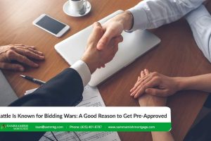 Seattle Is Known for Bidding Wars: A Good Reason to Get Pre-Approved