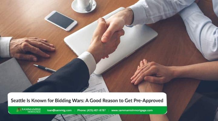 Seattle Is Known for Bidding Wars: A Good Reason to Get Pre-Approved