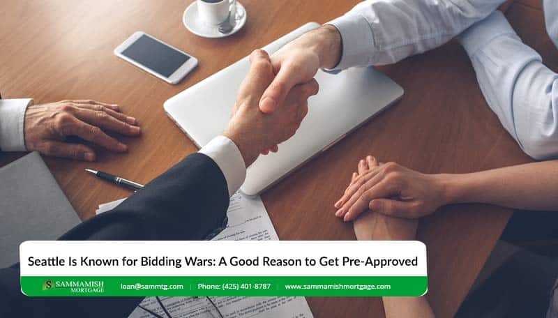 Seattle Is Known for Bidding Wars: A Good Reason to Get Pre-Approved