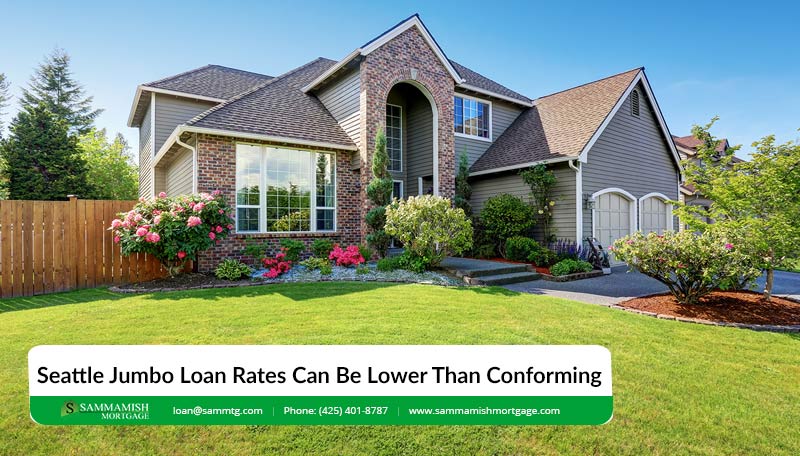 Seattle Jumbo Loan Rates Can Be Similar To Conforming
