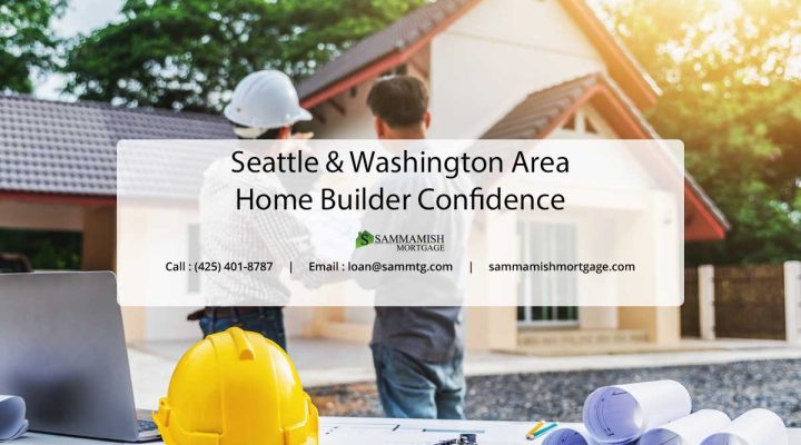 Seattle & Washington Area Home Builder Confidence