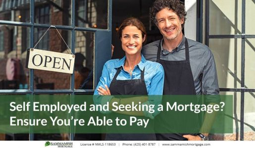 Self Employed and Seeking a Mortgage Ensure Youre Able to Pay