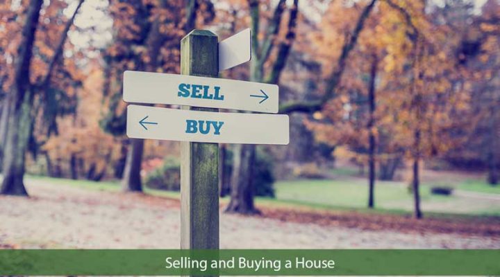 Handy Tips That Will Prevent Serious Stress when Buying and Selling a Home at the Same Time