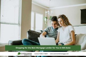 Mortgage Lender in WA State: 15 Tips to Help You Choose the Best Lender