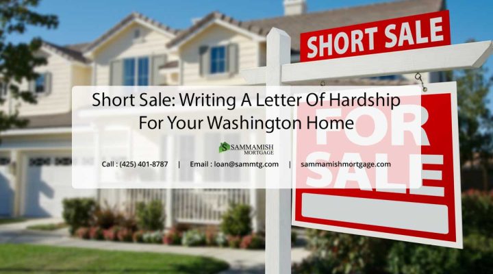 Short Sale: Writing A Letter Of Hardship For Your Washington Home