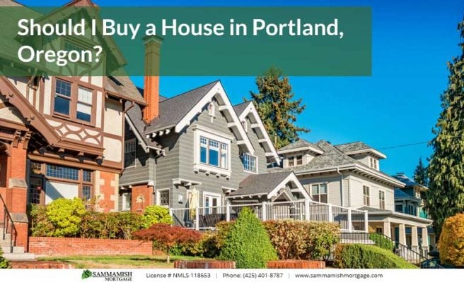 Should I Buy a House in Portland Oregon