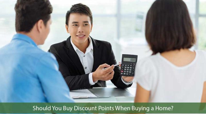 Should You Buy “Discount Points” When buying a Home?