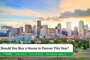 Should You Buy a House in Denver, Colorado in 2022?