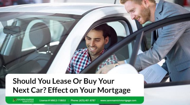 Should You Lease Or Buy Your Next Car? Effect on Your Mortgage