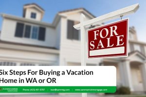 Six Steps For Buying a Vacation Home in WA or OR