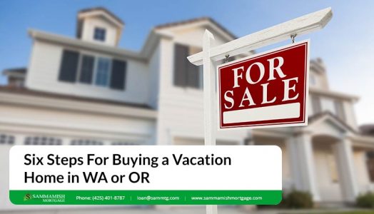 Six Steps For Buying a Vacation Home in WA or OR