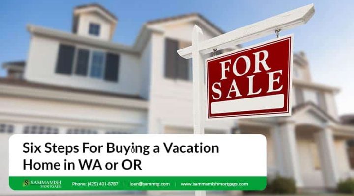 Six Steps For Buying a Vacation Home in WA or OR