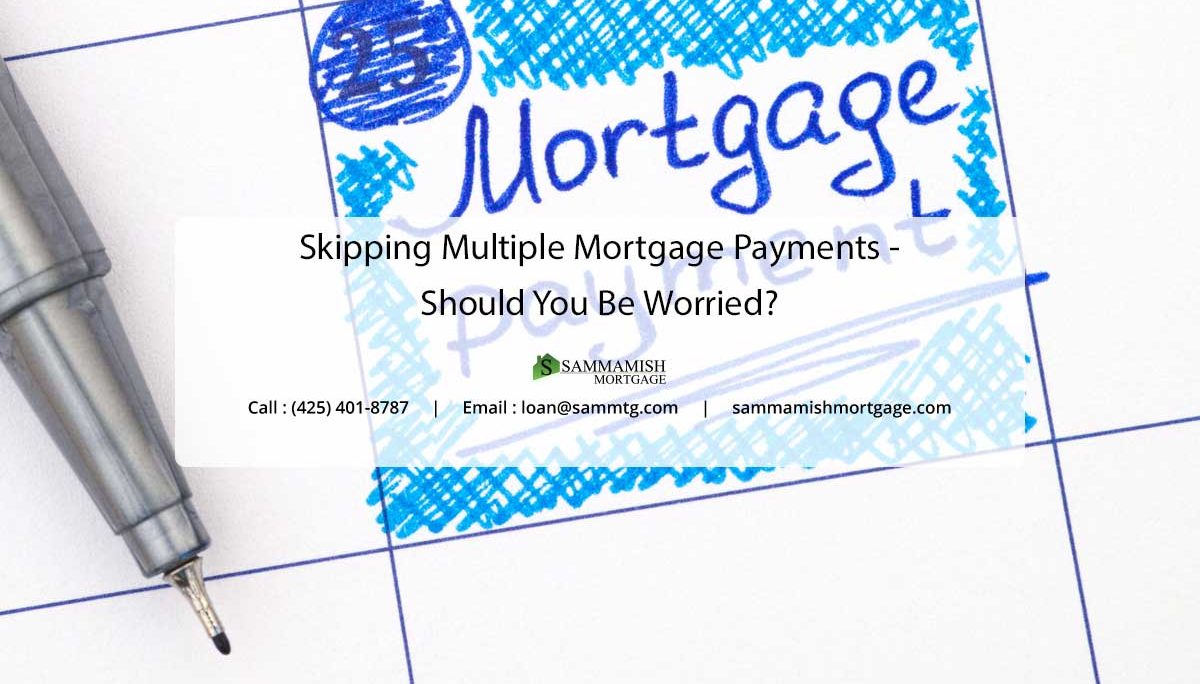 Should You Be Worried About Skipping Multiple Mortgage Payments?