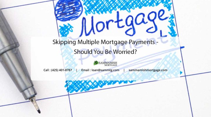 Should You Be Worried About Skipping Multiple Mortgage Payments?