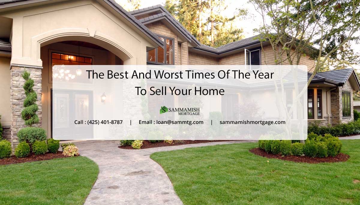 The Best And Worst Times Of The Year To Sell Your Home