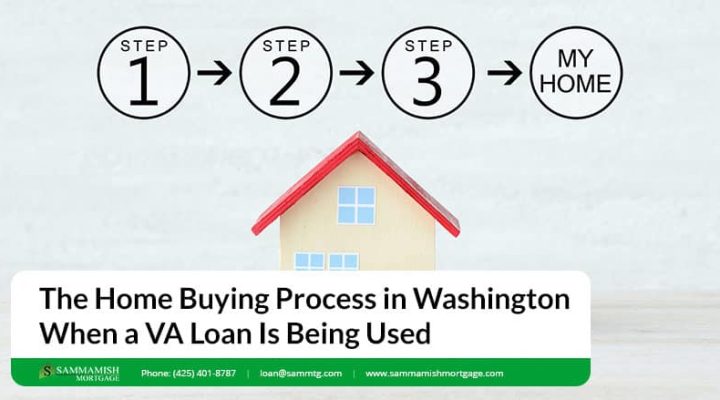 The Home Buying Process in Washington When a VA Loan Is Being Used
