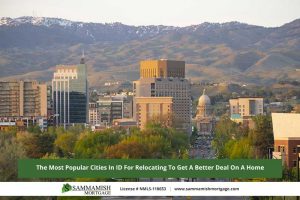 The Most Popular Cities In ID For Relocating To Get A Better Deal On A Home
