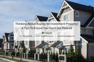 Thinking About Buying An Investment Property? 6 Tips To Ensure You Don’t Get Fleeced