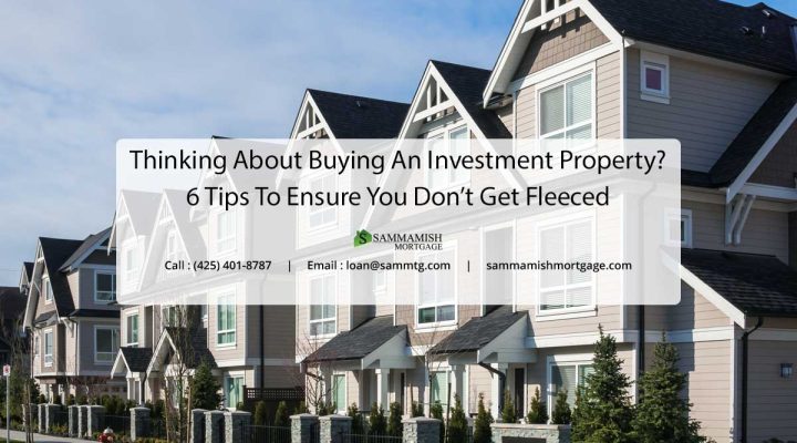Thinking About Buying An Investment Property? 6 Tips To Ensure You Don’t Get Fleeced