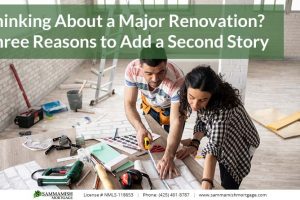 Thinking About a Major Renovation? Three Reasons to Add a Second Story