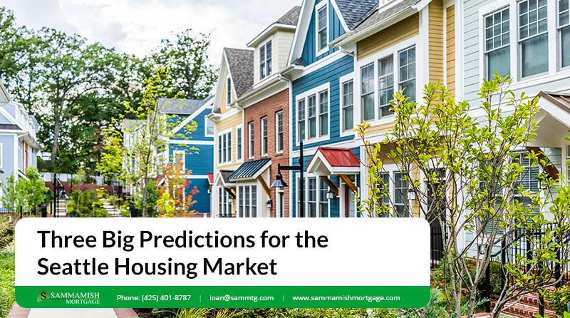 Three Big Predictions For The Seattle Housing Market In 2021