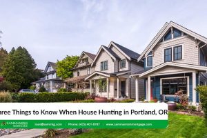 Three Things to Know When House Hunting in Portland, Oregon in 2022