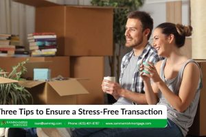 Three Tips to Ensure a Stress-Free Transaction
