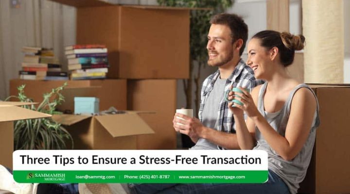 Three Tips to Ensure a Stress-Free Transaction