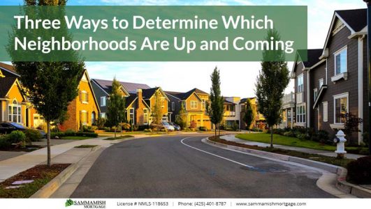 Three Ways to Determine Which Neighborhoods Are Up and Coming