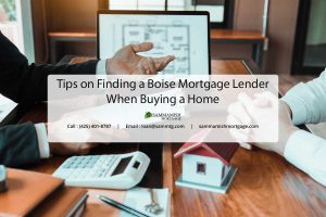 Boise Mortgage Lender: 15 Tips for Finding The Right Lender