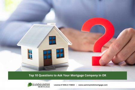 Top Questions to Ask Your Mortgage Company in OR