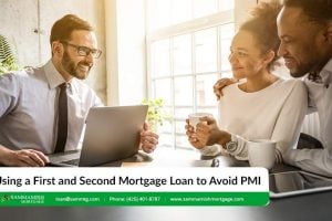 Using a First and Second Mortgage Loan to Avoid PMI