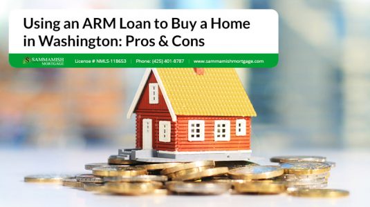 Using an ARM Loan to Buy a Home in Washington Pros and Cons
