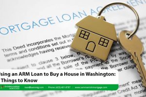 Using an ARM Loan to Buy a House in Washington: 5 Things to Know