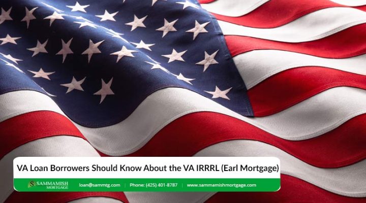 VA Loan Borrowers Should Know About the VA IRRRL (Earl Mortgage)