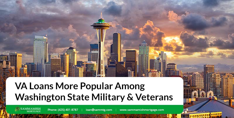 VA Loans More Popular Among Washington State Military & Veterans