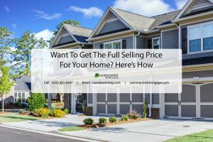 Want To Get The Full Selling Price For Your Home? Here’s How