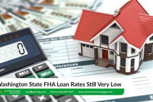 Washington State FHA Loan Rates Still Very Low
