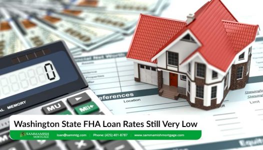 Washington State FHA Loan Rates Still Very Low