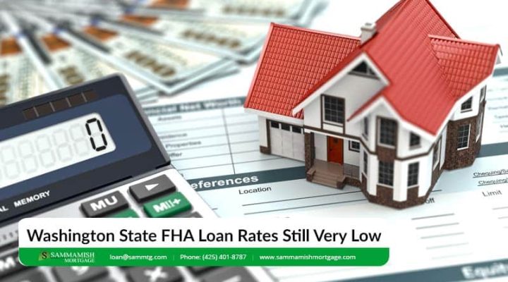 Washington State FHA Loan Rates Still Very Low