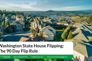 Washington State House Flipping: The 90 Day Flip Rule