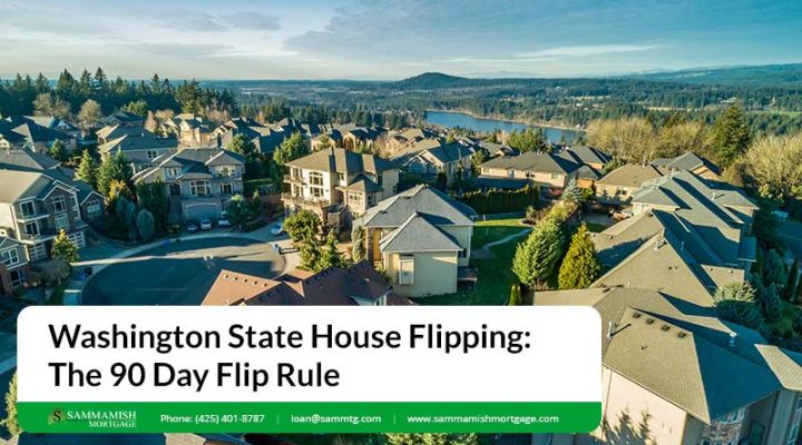 Washington State House Flipping: The 90 Day Flip Rule