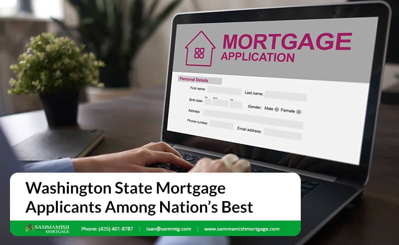 Washington State Mortgage Applicants Among Nation’s Best
