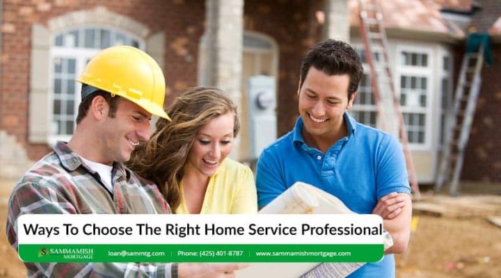 6 Ways To Choose The Right Home Service Professional