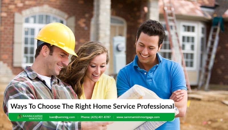 6 Ways To Choose The Right Home Service Professional